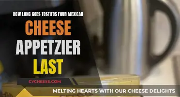 Tostitos Appetizer: How Long Does the Cheese Last?