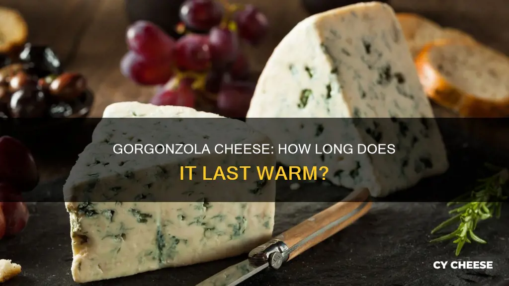 how long gorgonzola cheese last warm