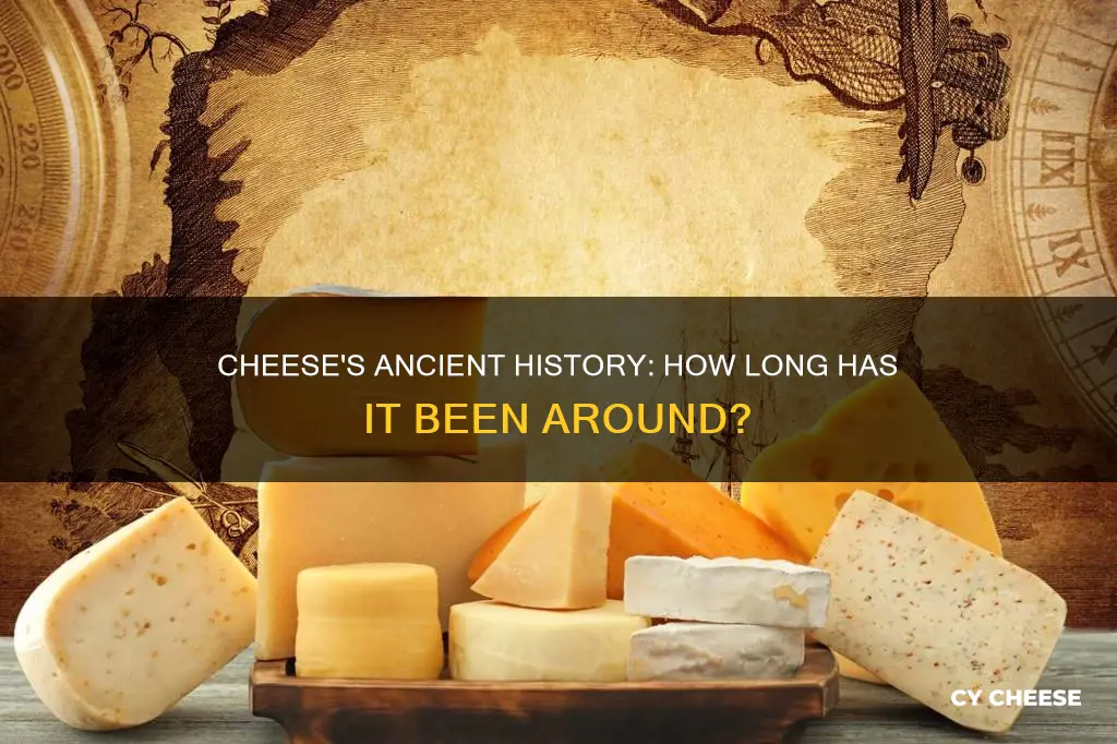 how long has cheese existed