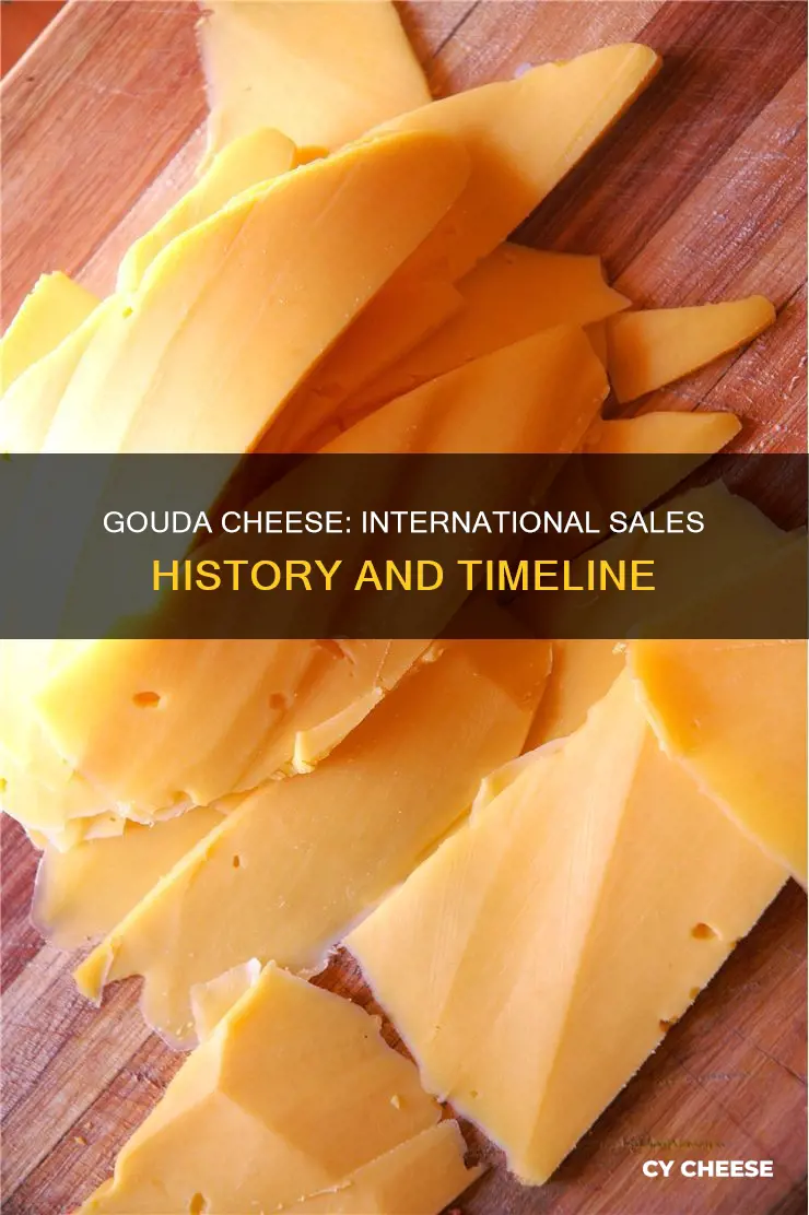 how long has gouda cheese been sold abroad