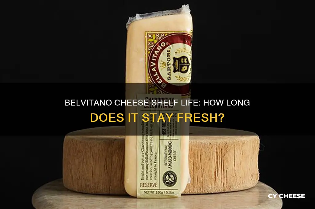 how long is bellevitano cheese good for