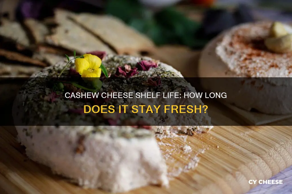 how long is cashew cheese good for