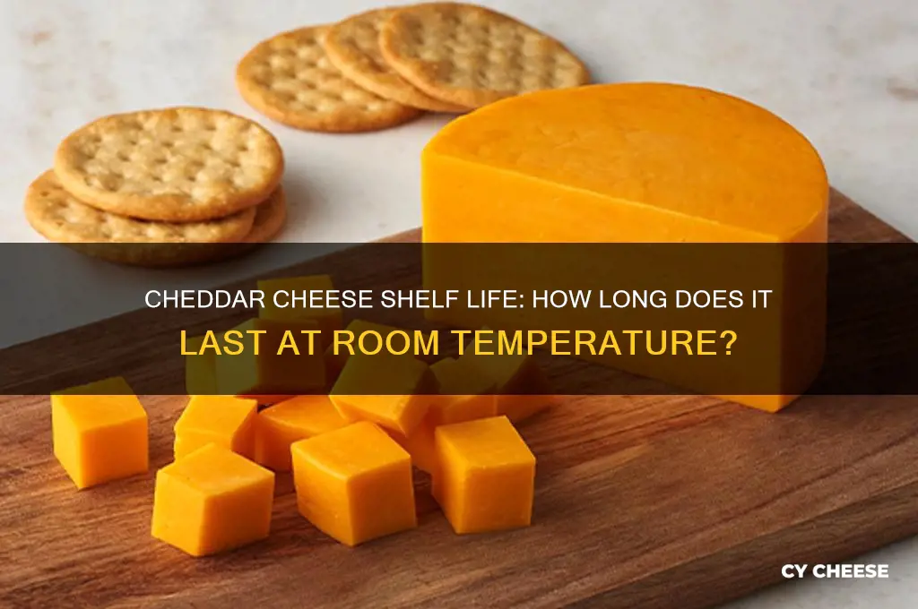 how long is cheddar cheese good at room temperature