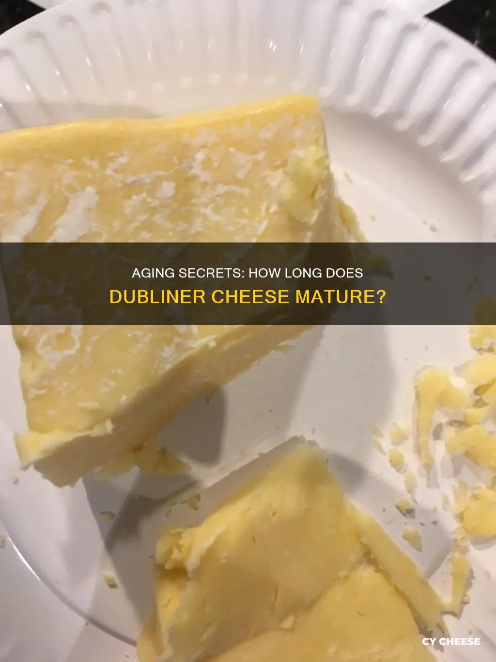 how long is dubliner cheese aged