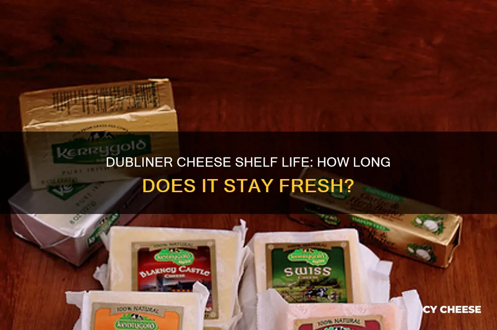 how long is dubliner cheese good for