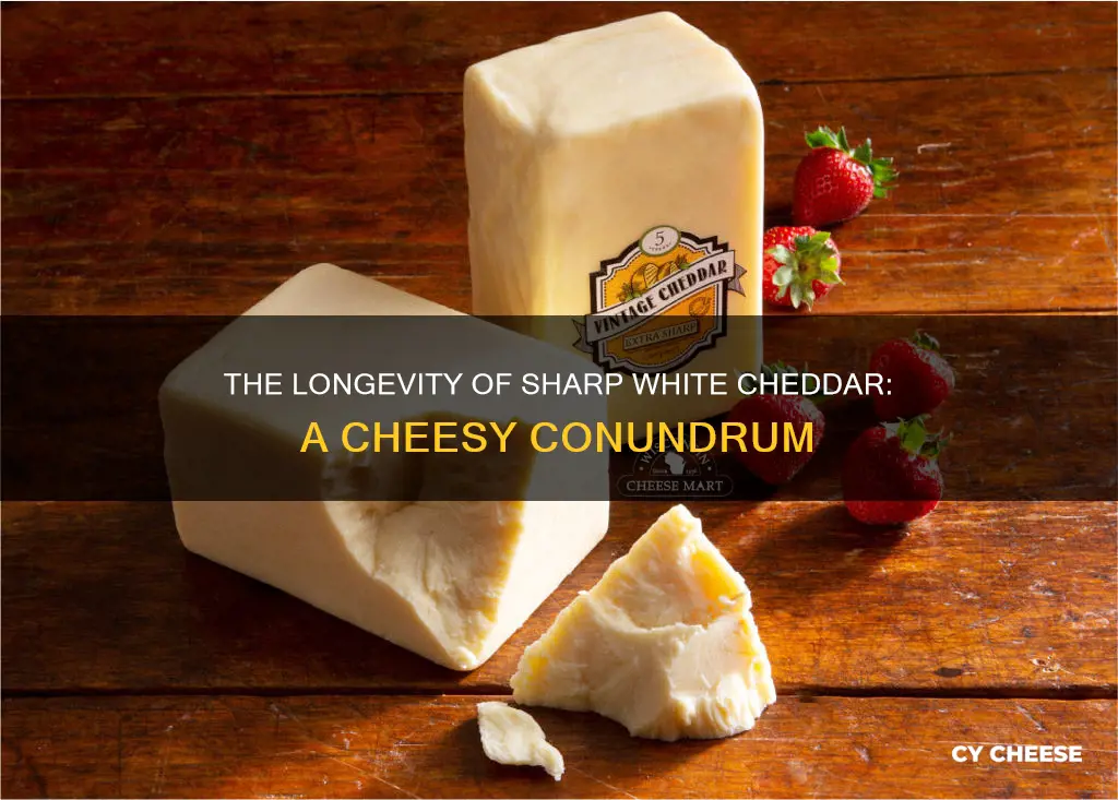 how long is sharp white cheddar cheese