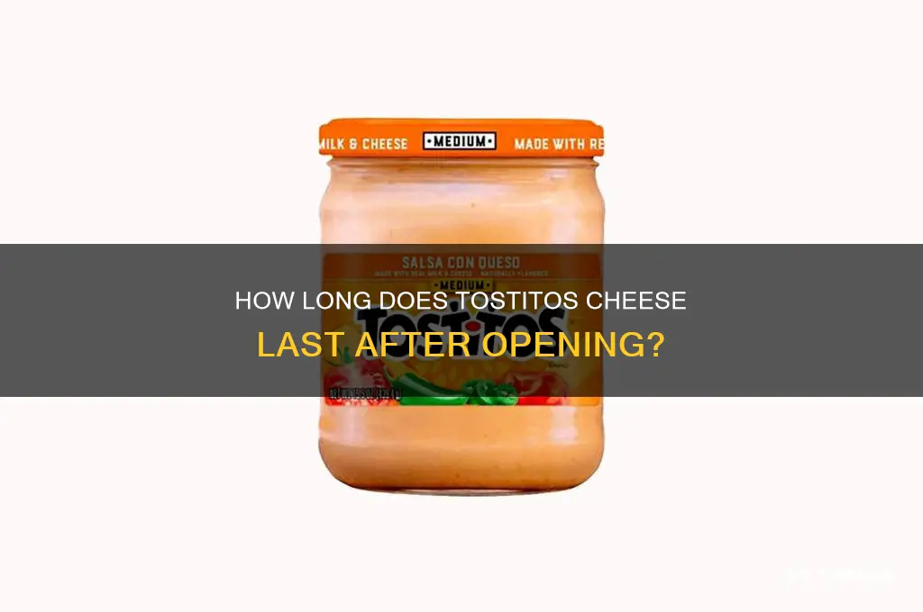how long is tostitos cheese good after opening