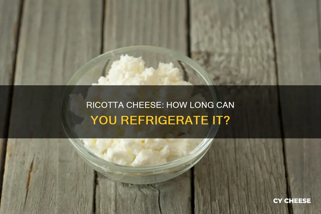 how long keep ricotta cheese in refrigerator opened