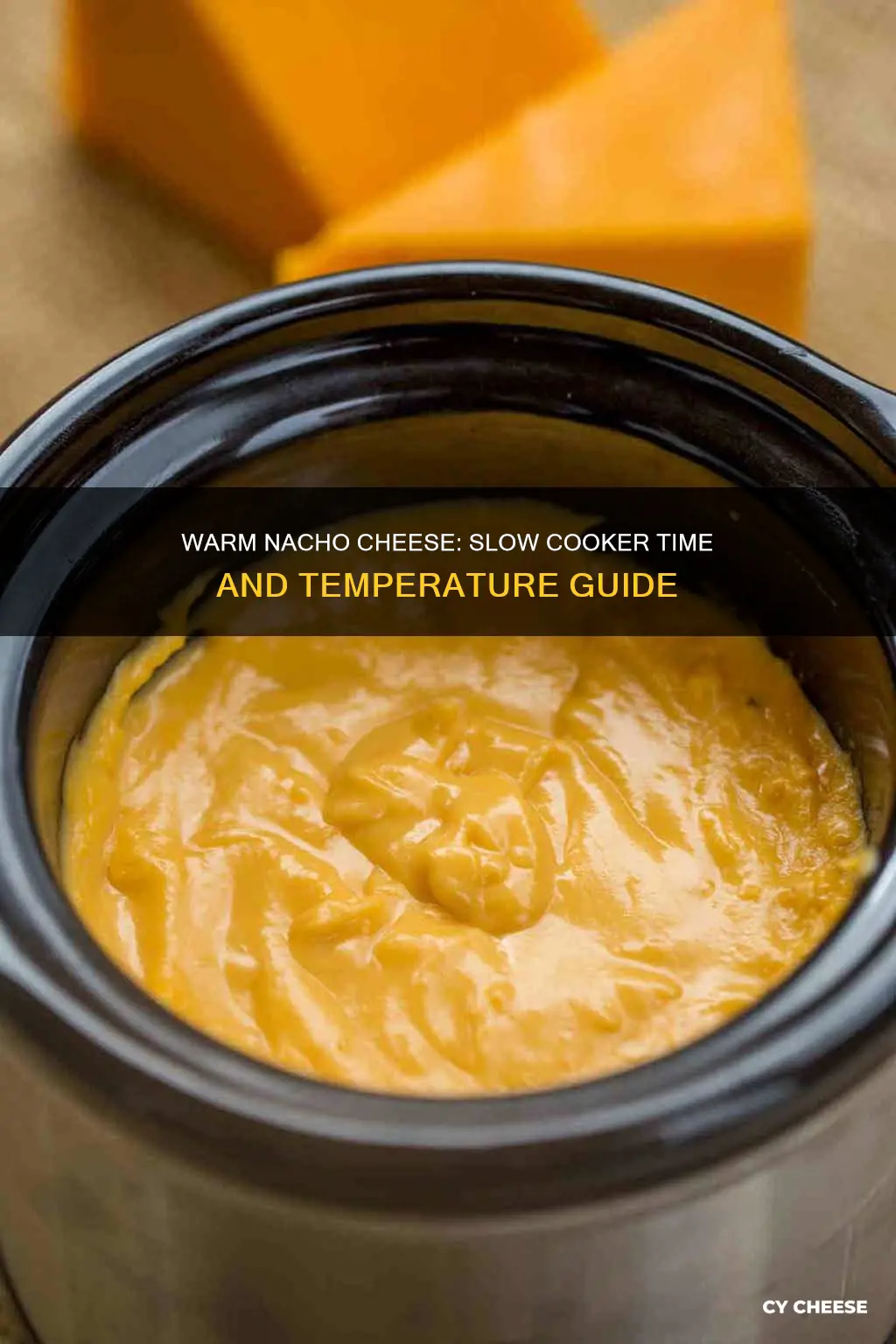 how long nacho cheese in slow cooker