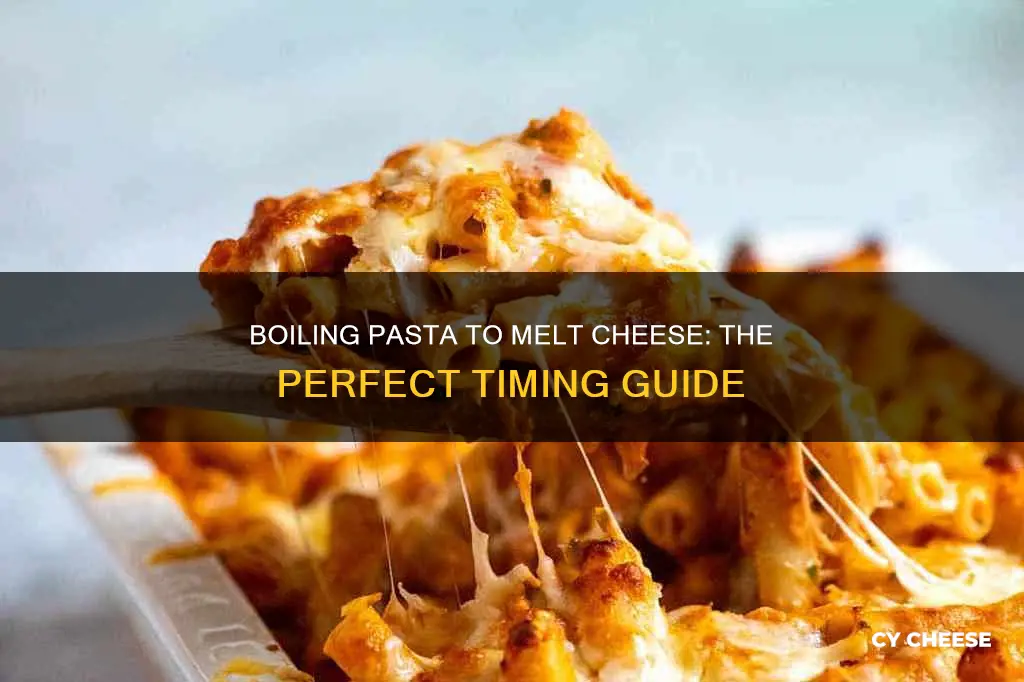 how long should i boil pasta to melt cheese