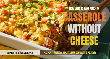 Baking Mexican Casserole Without Cheese: How Long Does It Take?