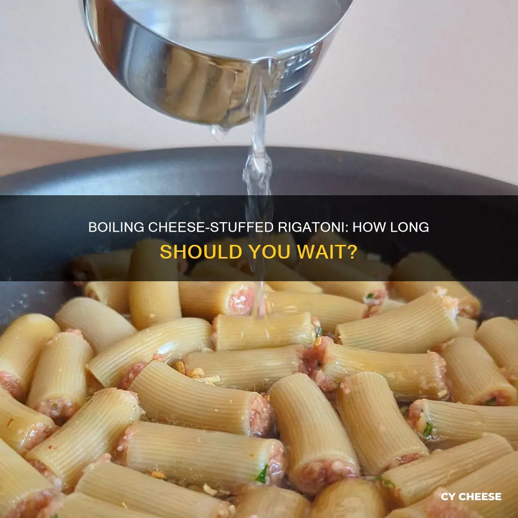 how long to boil cheese stuffed rigatoni