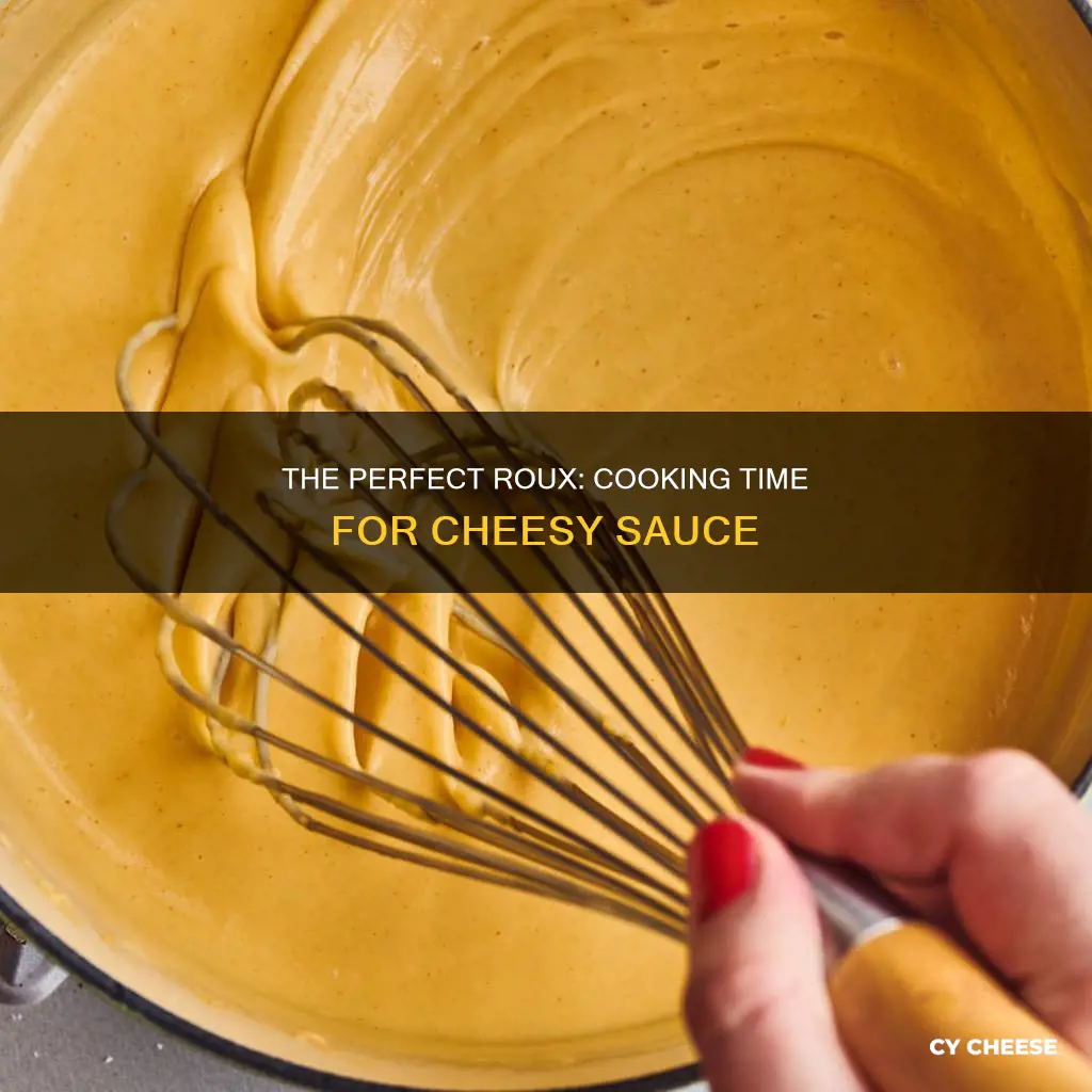 how long to cook a roux for cheese sauce