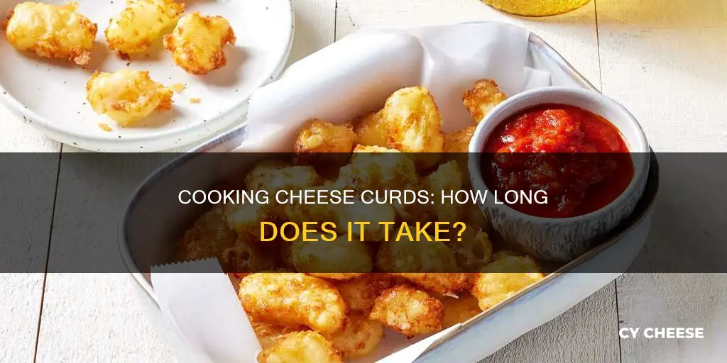 how long to cook cheese curds