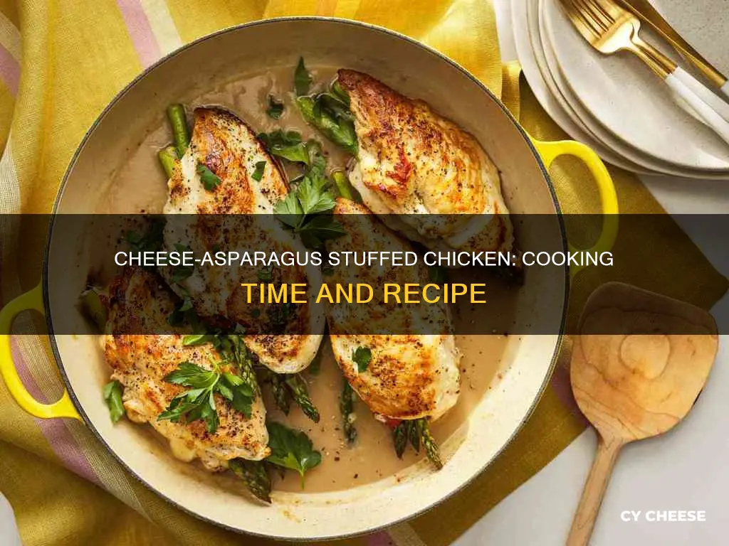 how long to cook chicken stuffed with cheese and asparagus