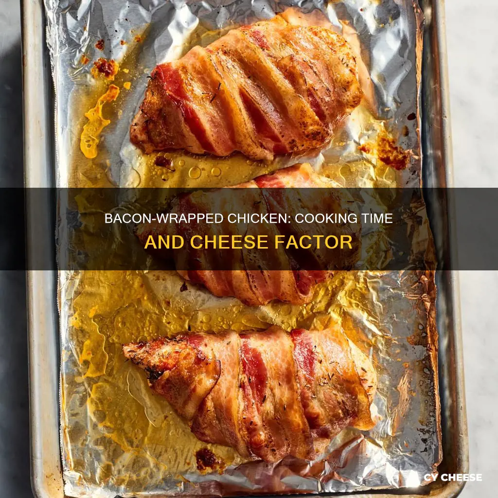 how long to cook chicken wrapped in bacon and cheese