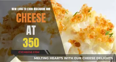 Mac and Cheese: Baking Time at 350 Degrees