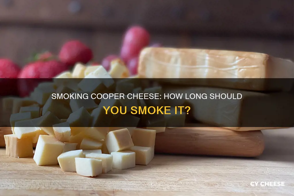 how long to smoke cooper cheese