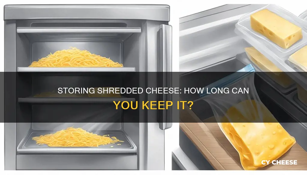 how long to store shredded cheese