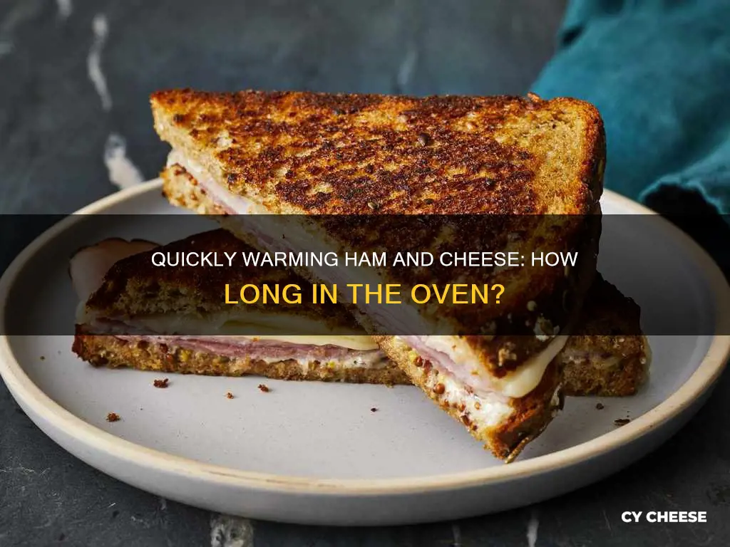 how long to warm ham and cheese in the oven