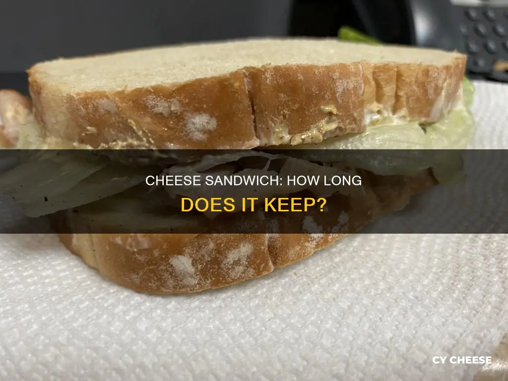 how long will a cheese sandwich last in the fridge