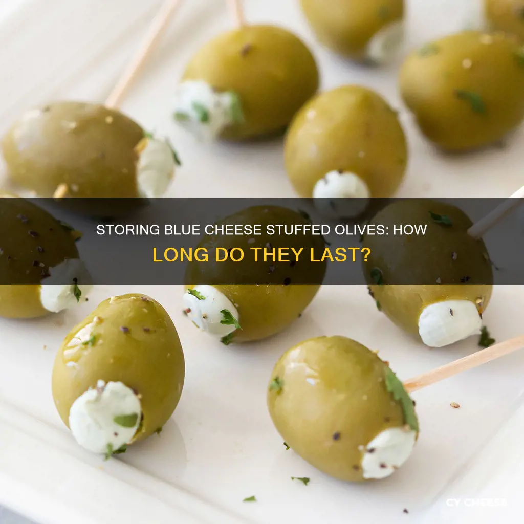 how long will blue cheese stuffed olives keep