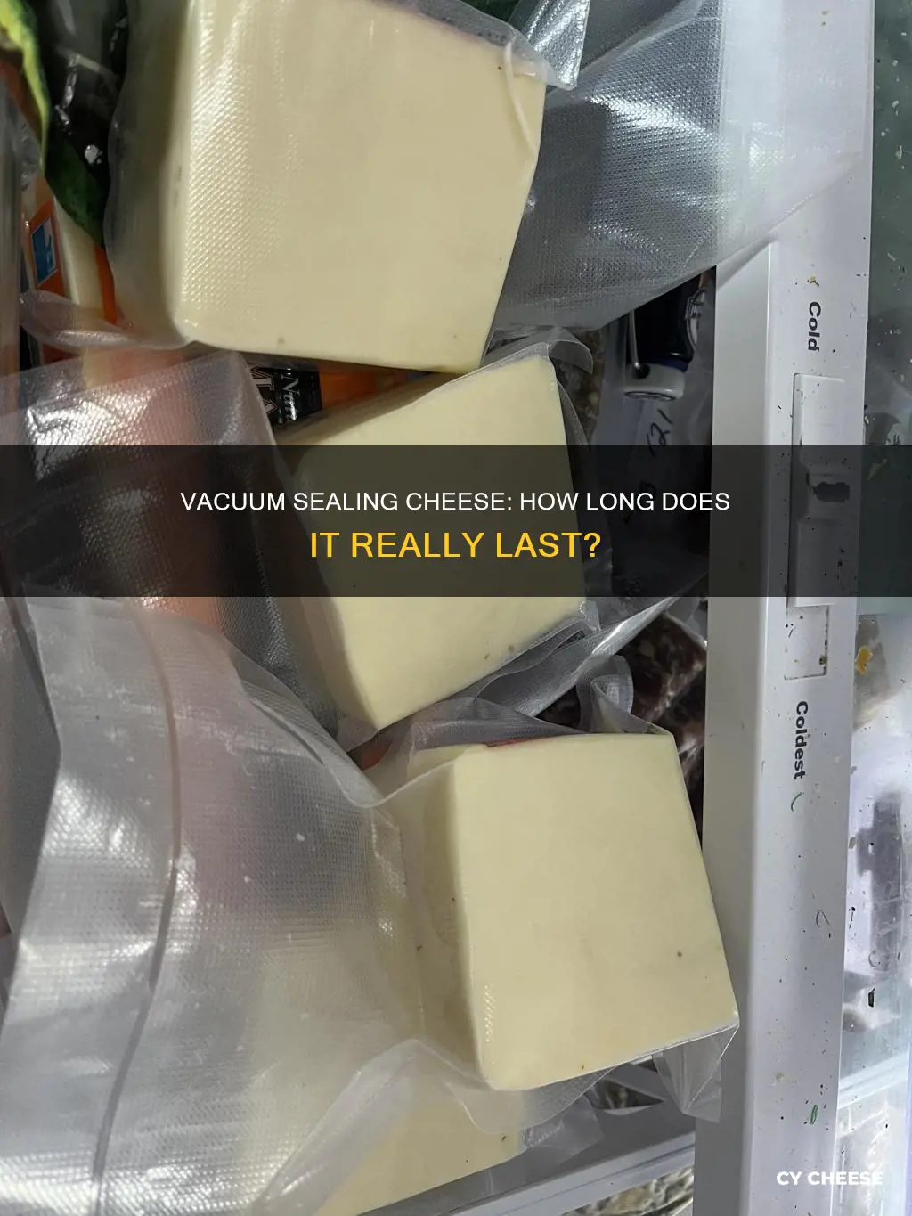how long will cheese last if vacuum sealed