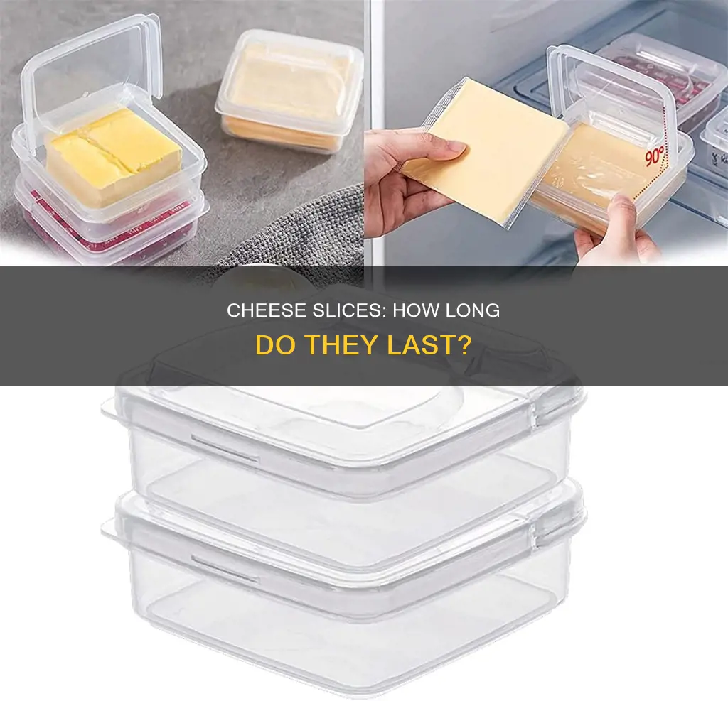 how long will cheese slices keep in the fridge