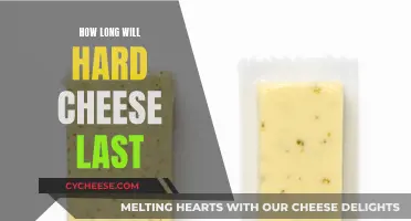 Hard Cheese: How Long Does It Last?