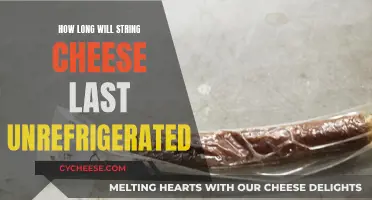 String Cheese: How Long Does It Last Unrefrigerated?