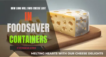 Swiss Cheese Longevity in Foodsaver Containers