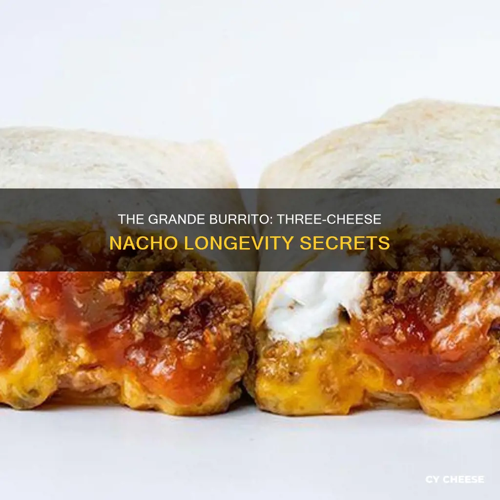 how long will three cheese nacho grande burrito