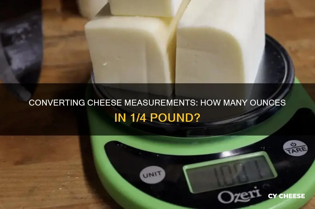 how manu ounces in 1 4 pounds of cheese