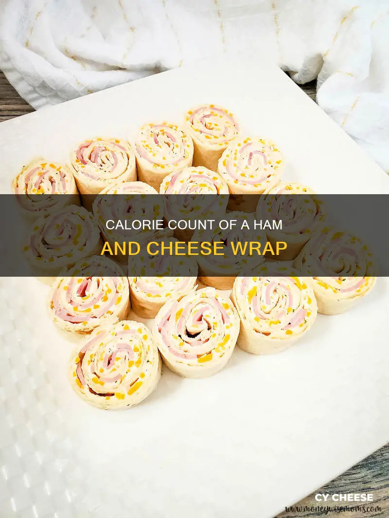 how many calories are in a ham and cheese wrap