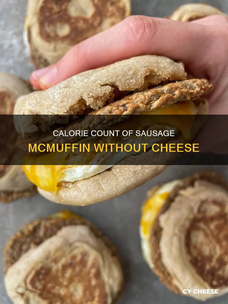 how many calories are in a sausage mcmuffin without cheese