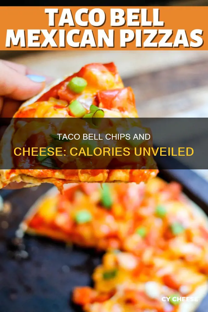 how many calories are in taco bell chips and cheese