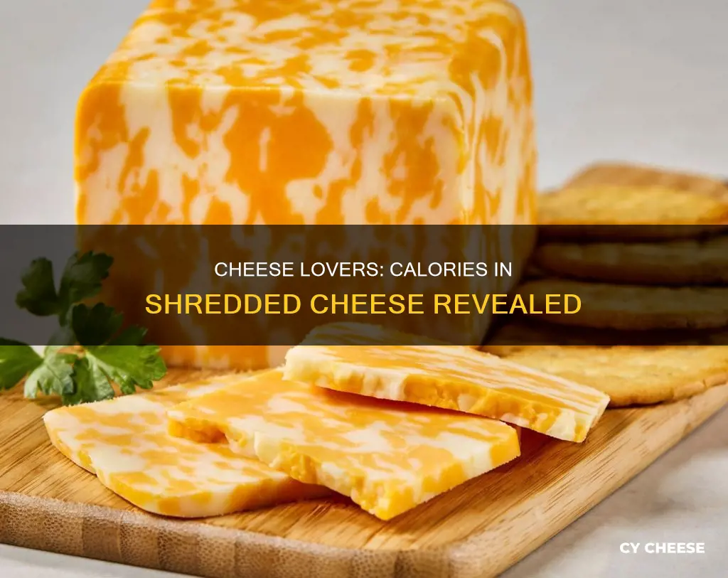 how many calories in 1 4 cup of shredded cheese