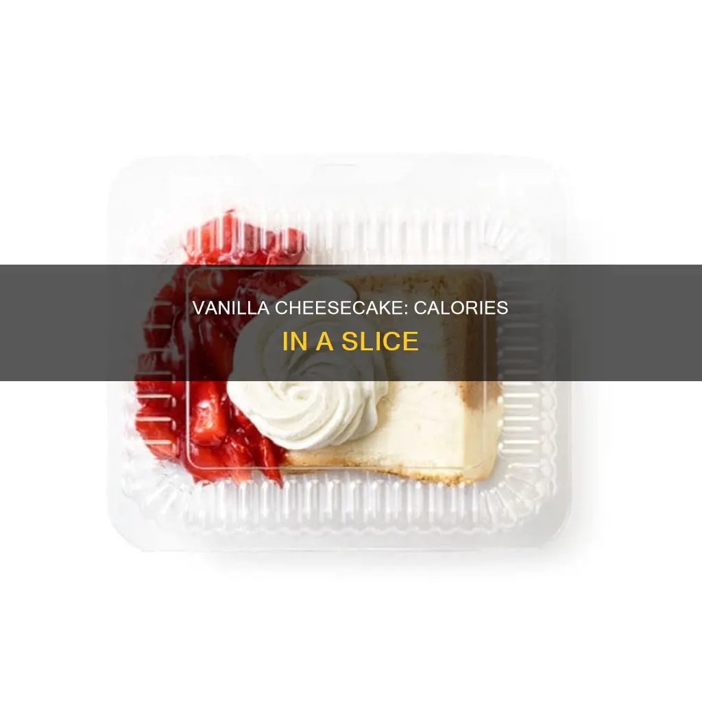 how many calories in 1 slice vanilla cheese cake