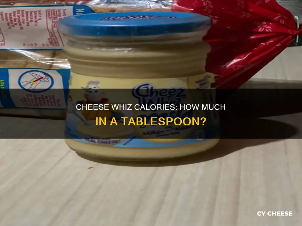 how many calories in 1 tbsp cheese whiz