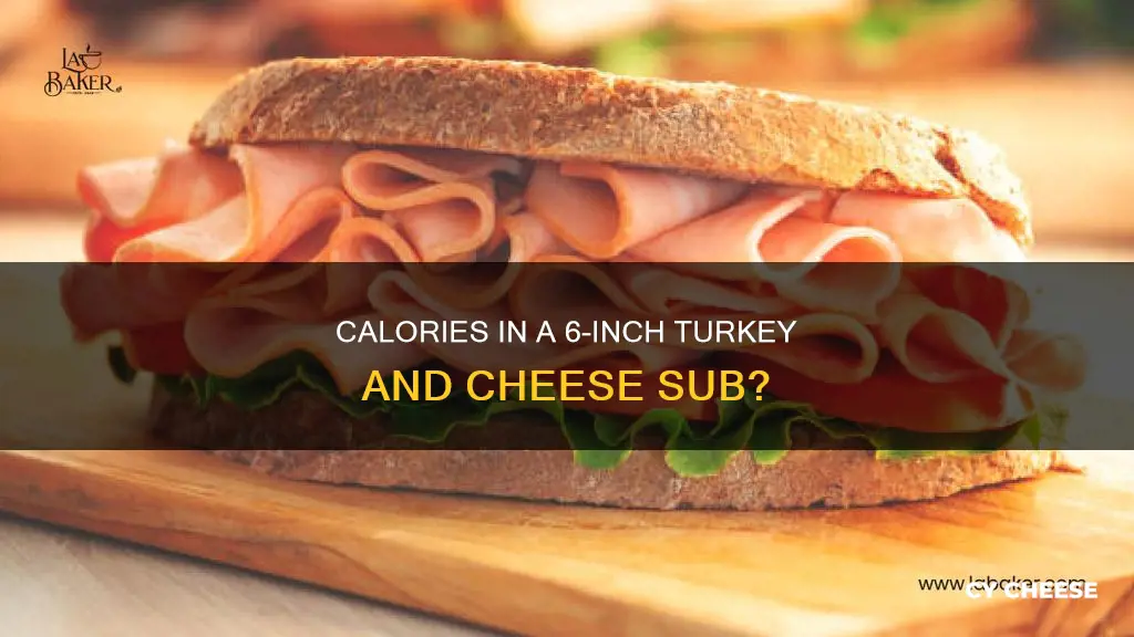 how many calories in a 6in turkey and cheese sub