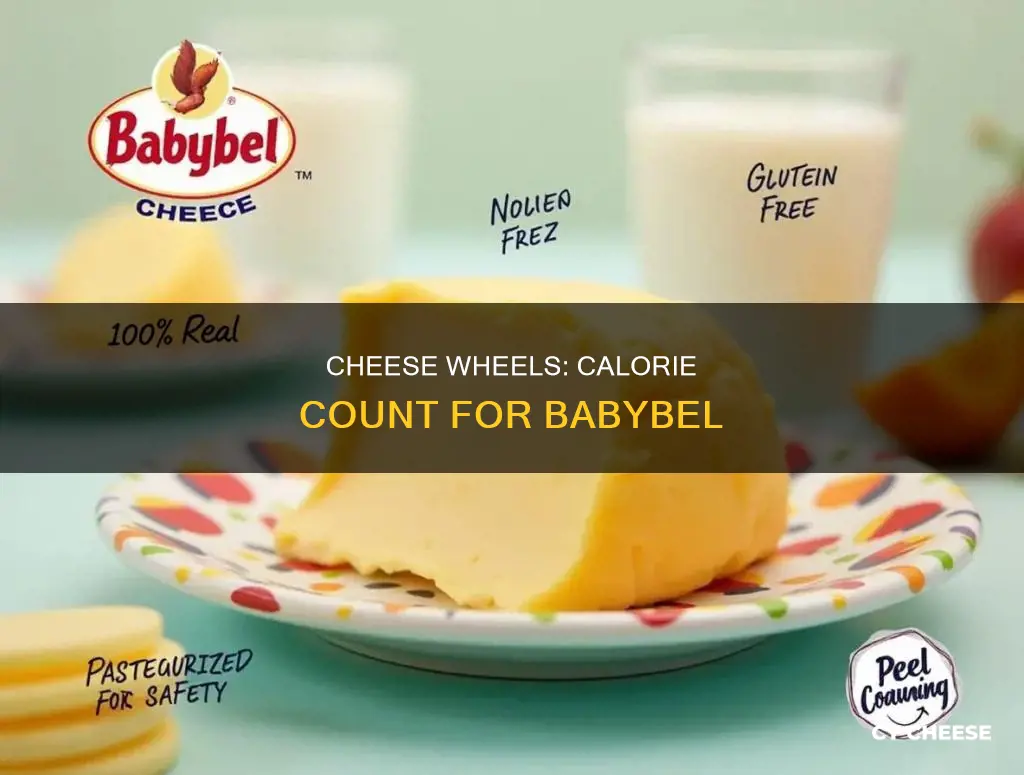 how many calories in a babybel cheese wheel