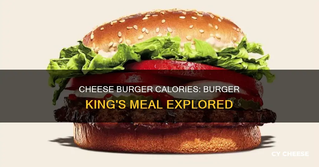 how many calories in a burger king cheese burger meal