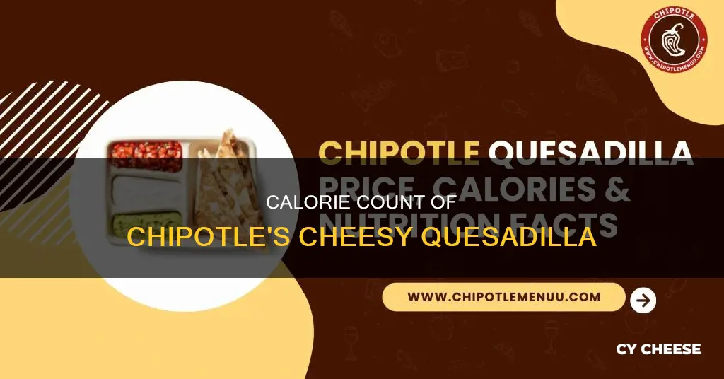 how many calories in a cheese quesadilla from chipotle