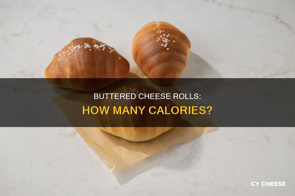 how many calories in a cheese roll with butter