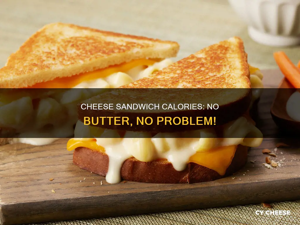 how many calories in a cheese sandwich no butter