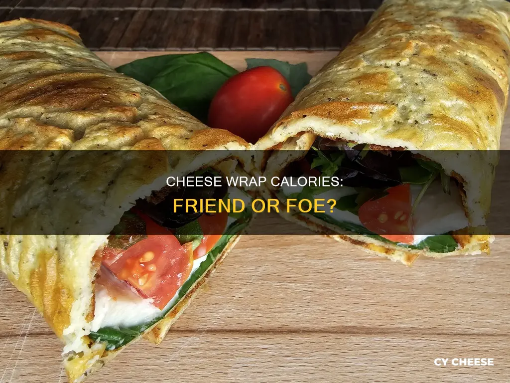 how many calories in a cheese wrap