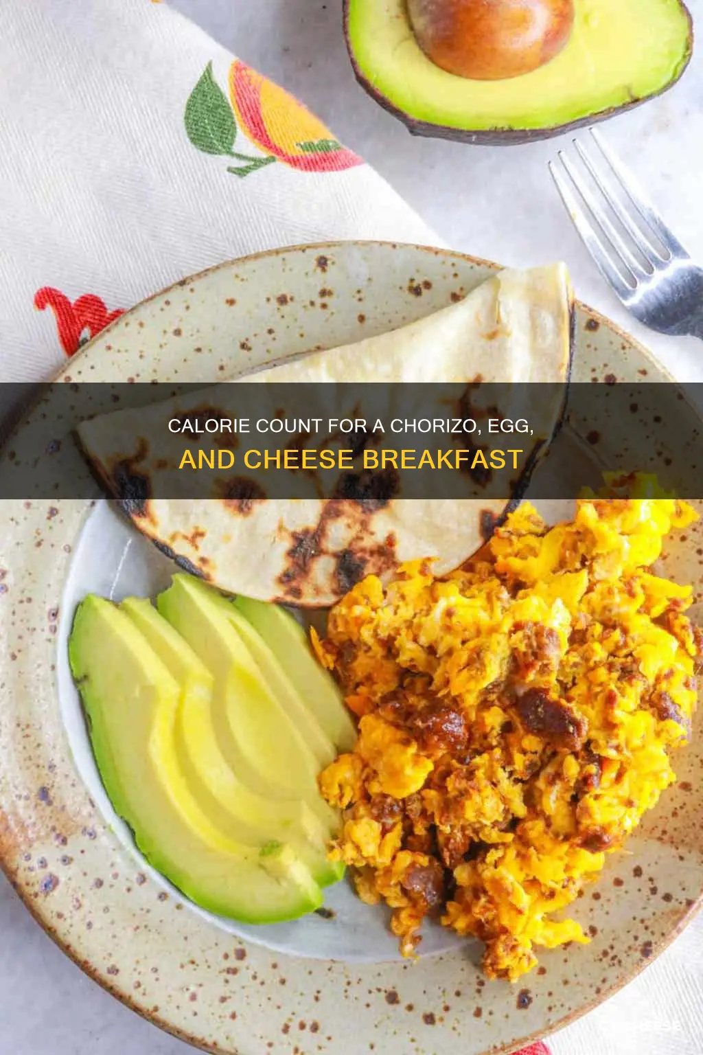 how many calories in a chorizo egg and cheese plate