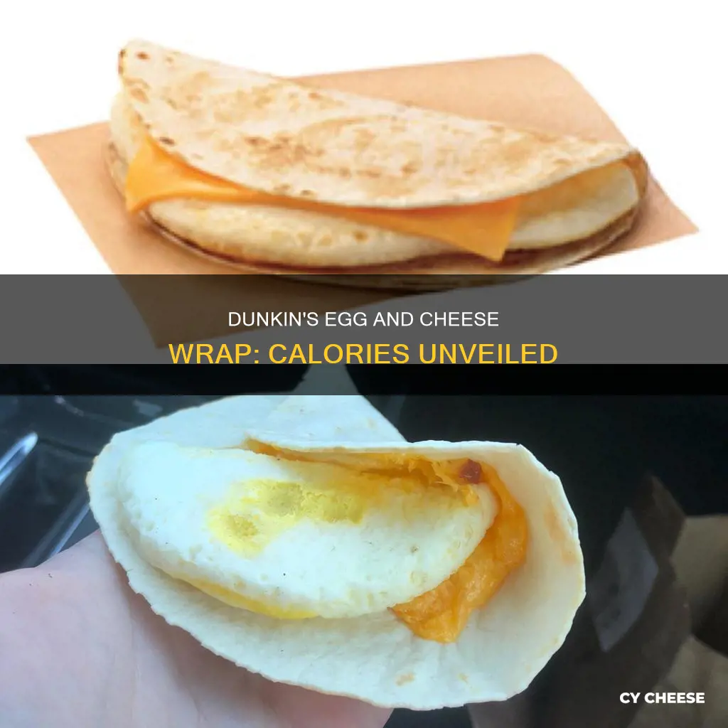 how many calories in a dunkin egg and cheese wrap