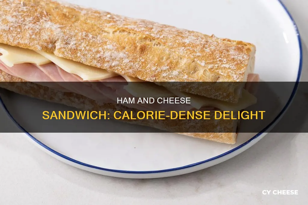 how many calories in a ham and cheese sanwich