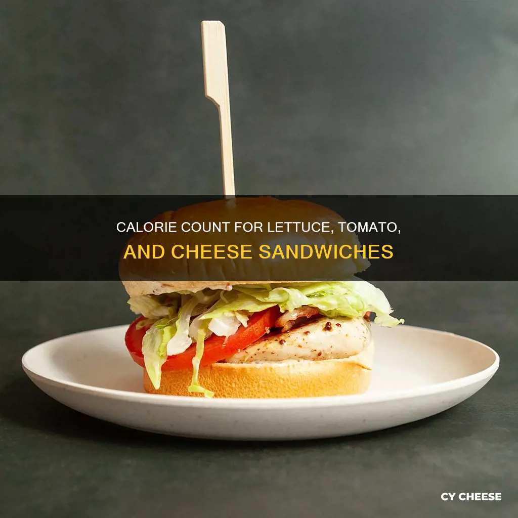 how many calories in a lettuce tomato cheese sandwich